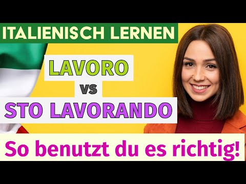 Italienisch lernen 🇮🇹: LAVORO 💬 STO LAVORANDO – So benutzt du es richtig!