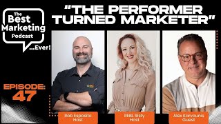 Ep. 47: The Performer Turned Marketer
