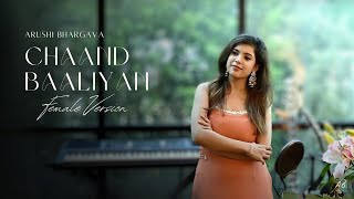 Download lagu Chaand Baaliyan | Arushi Bhargava | Female Version  mp3