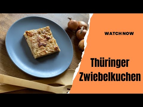 Thüringer Zwiebelkuchen, traditionelles Rezept mit Bauchspeck