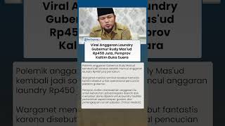 Penjelasan Pemprov Kaltim soal Anggaran Laundry Rp450 Juta, Sebut Bukan untuk Pakaian Pribadi