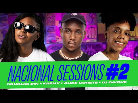 Nacional Sessions #2 - Douglas Din, Kaemy e Alice Gorete - Prod. DJ Caique