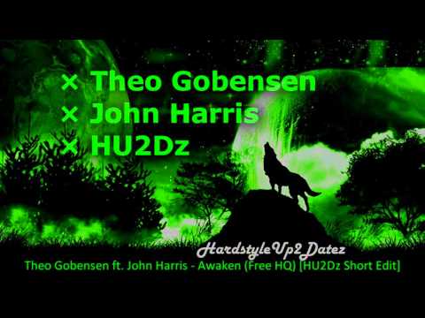Theo Gobensen ft. John Harris Awaken (Free HQ) [HU2Dz Short Edit]