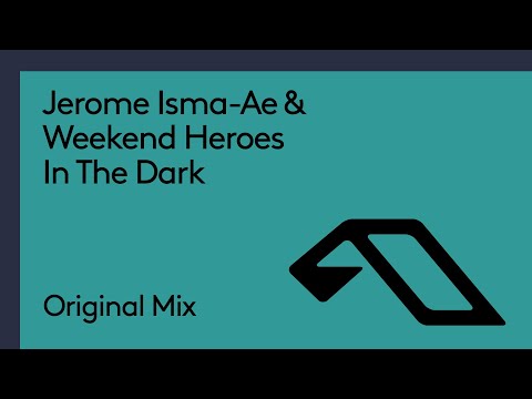 Jerome Isma-Ae & Weekend Heroes - In The Dark (@jeromeismaae @weekendheroesofficial4526)