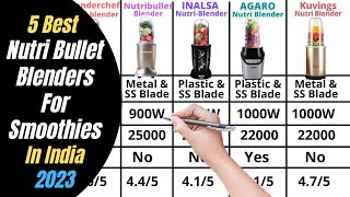 5 Best Blender For Smoothies In India 2023 | Best Nutri Bullet Blenders | Best Smoothie Makers 2023