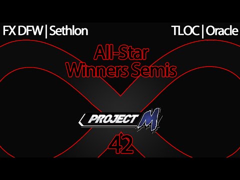 IaB 42 PM All Stars - FX DFW Sethlon vs TLOC Oracle - Winners Semifinals