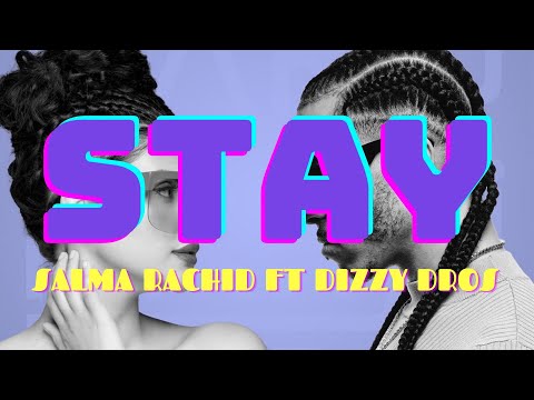 Salma rachid ft dizzy dros - STAY (Lyrics)