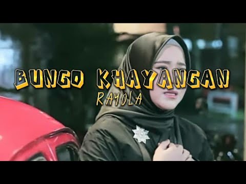 Bungo Khayangan - Rayola