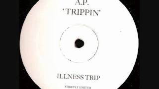 A.P. Trippin (Illness Trip)