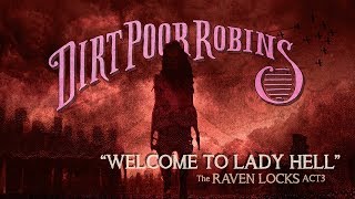 Dirt Poor Robins - Welcome to Lady Hell (Official Audio and Lyrics)