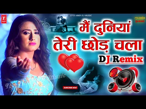 Main Duniya Teri Chhod Chala Old Is Gold Dj Song #sonunigam मैं दुनियां तेरी छोड़ चला #dj Remix 2025