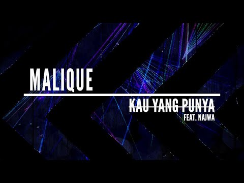Malique - Kau Yang Punya (Official Lyric Video)