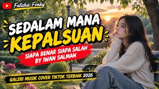 Download lagu SIAPA BENAR SIAPA SALAH BY IWAN SALMAN ~ SEDALAM MANA KEPALSUAN , COVER TERBAIK AUTO MERINDING !!!  mp3