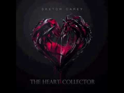 Sketch Carey - The Heart Collector (Audio)
