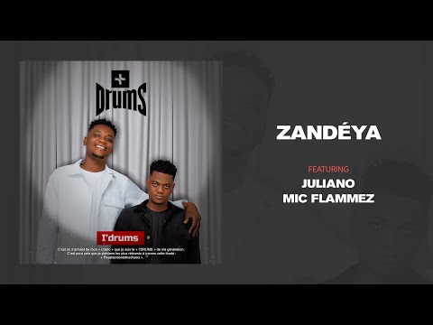 I'DRUMS - ZANDEYA (FT. JULIANO & MIC FLAMMEZ) (AUDIO OFFICIEL)