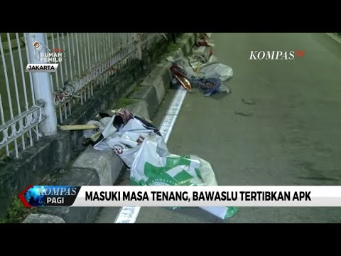 Masuki Masa Tenang, Bawaslu Tertibkan Alat Peraga Kampanye