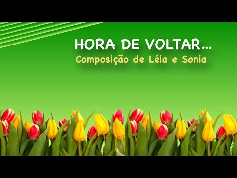 Hora De Voltar... - Léia e Sonia