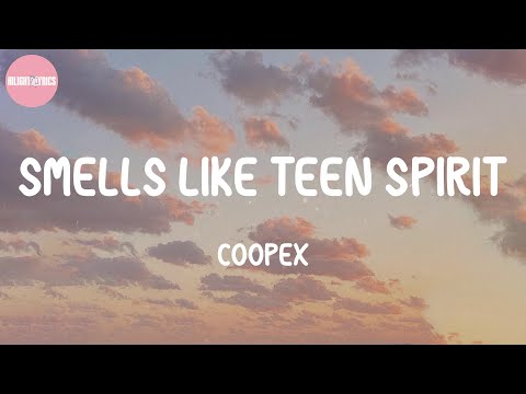 Smells Like Teen Spirit - Coopex (Lyrics)