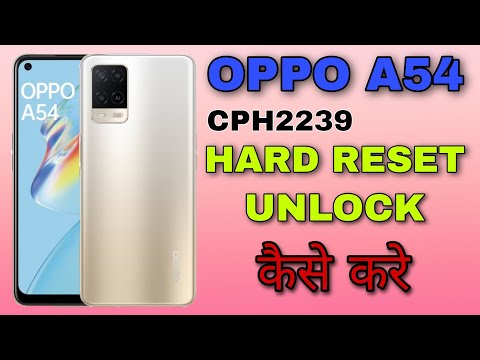 Oppo a54 cph2239 hard reset ‼️ Oppo a54 factory reset