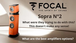Focal Sopra No2. Which are the best amplifiers for these speakers? This doesn't make any sense!