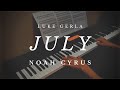 July - Noah Cyrus | Piano Cover by Luke Gerla