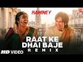 Raat Ke Dhai Baje Remix Video Song Kaminey Vishal Bharadwaj Shahid Kapoor Priyanka Chopra