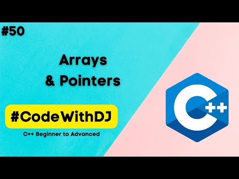 #50  Arrays And Pointers | C++ Beginner to Advanced | INIT Tech Labs | #CodeWithDJ