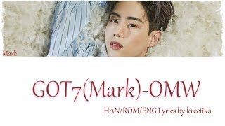 마크 (Mark) – OMW [HAN/ROM/ENG Color Coded Lyrics]