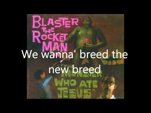 Blaster the Rocket Man - 3. Hopeful Monsters are Dying Everyday (w/ lyrics)