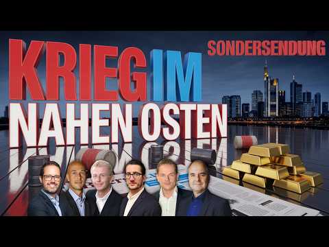 Sondersendung Sonntag 18 Uhr - Krieg im Nahen Osten - Ausblick auf die nächste Woche und Märkte