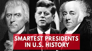 Smartest presidents in US history based on estimated IQ scores