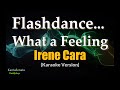 Flashdance...What A Feeling -  Irene Cara  (Karaoke Version)