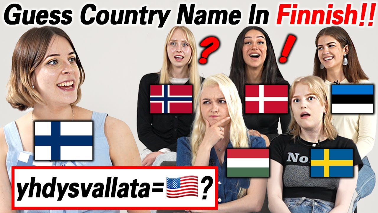 Can People Guess Countries Name In Finnish? Country Names Differences Between 6 Countries!