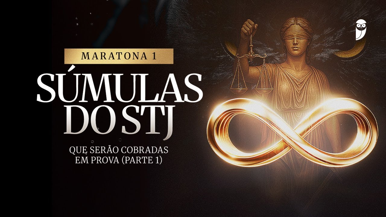 Maratona 1 - Súmulas do STJ que serão cobradas em prova (Parte 1)
