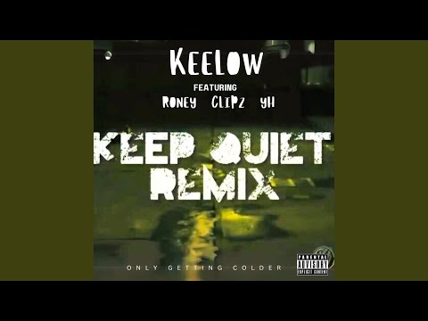 Keep Quiet (feat. Roney, Clipz & Y.H.) (Remix)