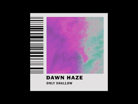 Dawn Haze - Dissolving