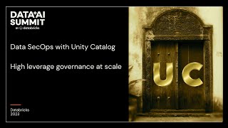 DataSecOps and Unity Catalog: High Leverage Governance at Scale