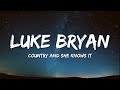 Luke Bryan - Country And She Knows It (Lyrics)