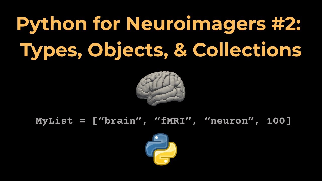 Python for Neuroimagers, Part 2: Types, Objects, and Collections