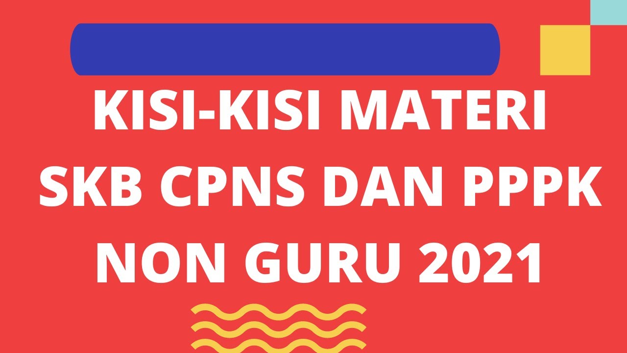 Peserta CPNS 2021 dan PPPK Nonguru, Catat Kisi-Kisi Materi Tes SKB