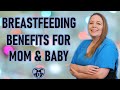 Breastfeeding Benefits For Mom And Baby