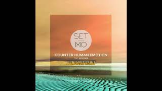 Set Mo - Counter Human Emotion (Feat. Woodes) (Damo Cox Remix)