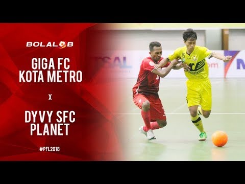 Giga FC Kota Metro (4) Vs (4) Dyvy SFC Planet - Highlights Pro Futsal League 2018