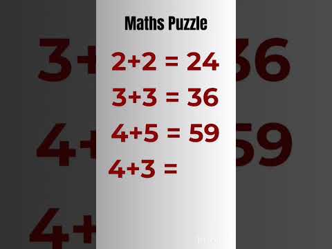 2+2=24 3+3=36 4+5=59 4+3=? #mathspuzzle#reasoningtricks #reasoningquestions#trendingreels #ytshorts