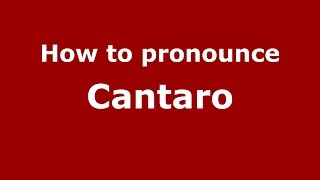 How to pronounce Cantaro