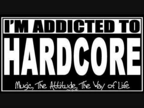 Hardcore Addiction Mix!