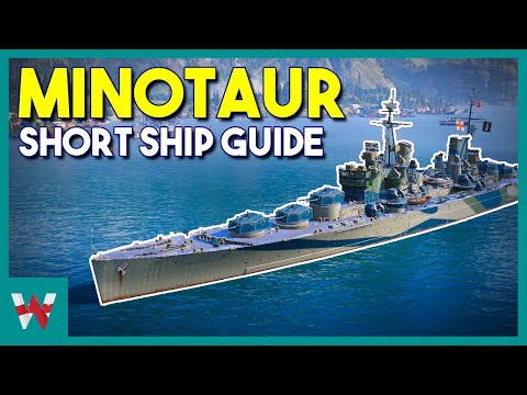 Minotaur - Ship Shorts - World of Warships Guide