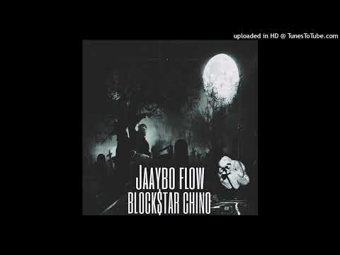 Block$tar Chino - JaayboFlow (feat. BBE Lofty)