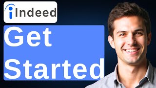 How To Get Started With Indeed [2026 Guide]