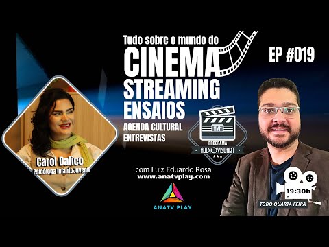 PROGRAMA AUDIOVISUART - Carol Dafico - Psicóloga InfantoJuvenil - EP #019